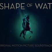 Alexandre Desplat The Shape Of Water