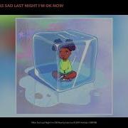 Tobi Lou I Was Sad Last Night I M Ok Now