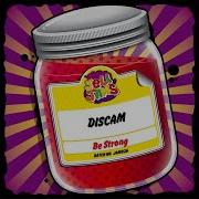 Discam Be Strong