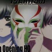 Phantom Requiem For The Phantom Opening Hd