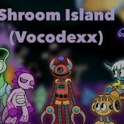 Vocodexx Shroom Island