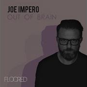 Joe Impero Out Of Brain