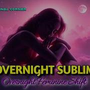 Mtf Sleep Subliminal Overnight Feminine Energy Hormonal Shift Subliminal Corner