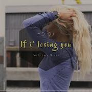Md Dj If I Losing You Feat Lara Green Extended