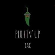 Pullin Up Jax