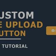 Custom File Upload Button Design With Css Code Scroller