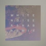 White Noise R3Hab Remix