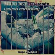 Much Better Kieran B Remix M A D A