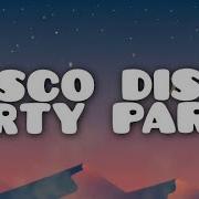 Disco Disco Party Party