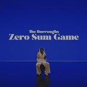 The Burroughs Zero Sum Game