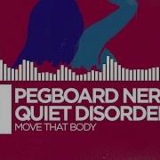 Move That Body Pegboard Nerds Quiet Disorder