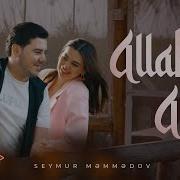 Seymur Memmedov Allah Allah