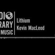 Lithium Kevin Macleod