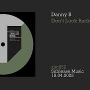 Danny B Don T Look Back