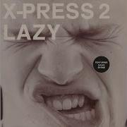 X Press 2 Lazy Feat David Byrne Norman Cook Dub