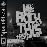 Rock This Themon Remix Bad Legs