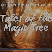 Tales Of The Magic Tree I With The Stream Metamorphose String