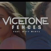 Vicetone Fences Feat Matt Wertz