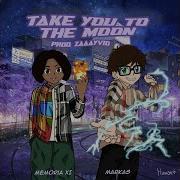 Take You To The Moon Feat Memoria Xi