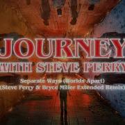 Separate Ways Worlds Apart Bryce Miller Alloy Tracks Remix От Journey