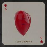I Luv U Baby 2 Walter Taieb The Original