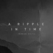 Jordan Critz A Ripple In Time