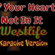 If Your Heart S Not In It Karaoke Westli