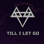 Neffex Till I Let Go
