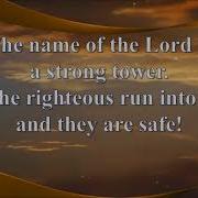 Blessed Be The Name Of The Lord The Name Of The Lord Is A Strong Tower Rebecca Friend
