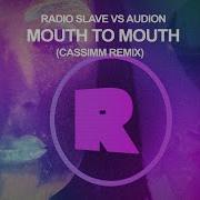 Radio Slave Audion Mouth To Mouth Extended