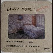 Lonely Motel Music From Slide She Walks Steven Mackey Eighth