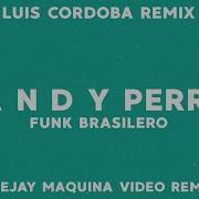 C A N D Y Perreo Funk Brasilero Luis Cordob4 Remix Deejay Maquina