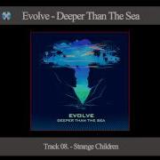 Strange Children Evolve