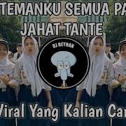Dj Temanku Semua Pada Jahat Tante Remix Palingenak