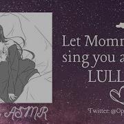 Let Me Sing A Lullaby F4M Asmr