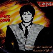Fancy I Can T Live Without You Lonely Nights
