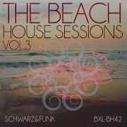 Schwarz Funk New Album Presentation The Beachhouse Sessins Vol 3 Live In The Mix By Jesse Funk