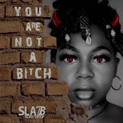 You Are Not A Bitch No Intro Cyco Thah Urchin
