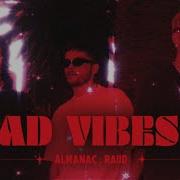 Almanac Raiid Vibes