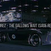 Ramirez The Gallows Wait Saige Remix