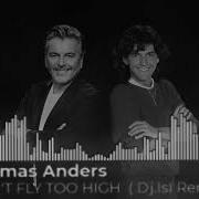 Thomas Anders Don T Fly Too High Dj