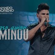 Nando Moreno O Nosso Amor Terminou Submissoavocê Nando Moreno Oficial