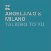 Milano Talking To Yu