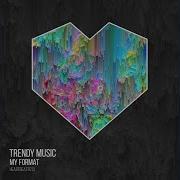 My Format Trendy Music Radio Edit