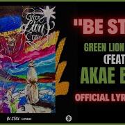 Be Still Green Lion Crew Akae Beka