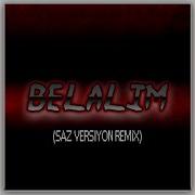 Saz Versiyon Belalım