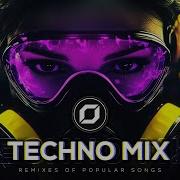 2025 Remixes Of Popular Songs Only Techno Bangers