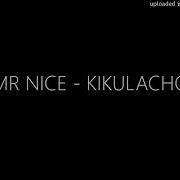 Mr Nice Kikulacho Music Archaiver
