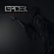 Leader This Is Why We Bleed