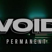 Permanent Void